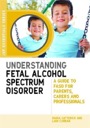 Understanding Fetal Alcohol Spectrum Disorder, ISBN=9781849053945 understanding fetal alcohol spectrum disorder